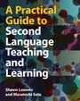 Shawn Loewen: Practical Guide to Second Language Teaching and Lea, Buch