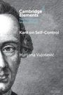 Marijana Vujosevic: Kant on Self-Control, Buch