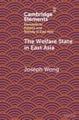 Joseph Wong: The Welfare State in East Asia, Buch