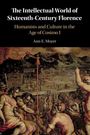 Text: "The Intellectual World of Sixteenth-Century Florence. Humanists and Culture in the Age of Cosimo I. Ann E. Moyer."  
Illustration eines historischen Ereignisses.