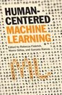 "Human-Centered Machine Learning. Edited by Rebecca Fiebrink, Marco Gillies, and Gonzalo Ramos." Ein Buchcover mit Punktmuster.