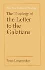 Bruce Longenecker: The Theology of the Letter to the Galatians, Buch