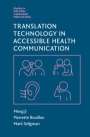 Mark Seligman: Translation Technology in Accessible Health Communication, Buch