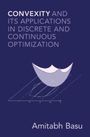 Amitabh Basu: Convexity and its Applications in Discrete and Continuous Optimization, Buch