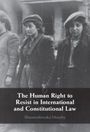 Shannonbrooke Murphy: The Human Right to Resist in International and Constitutional Law, Buch