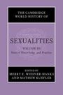 : The Cambridge World History of Sexualities: Volume 3, Sites of Knowledge and Practice, Buch