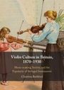 Christina Bashford: Violin Culture in Britain, 1870-1930, Buch