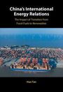 Hao Tan: China's International Energy Relations, Buch