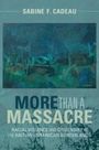 Sabine F Cadeau: More Than a Massacre, Buch