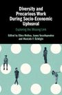 : Diversity and Precarious Work During Socio-Economic Upheaval, Buch