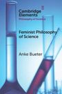 Anke Bueter: Feminist Philosophy of Science, Buch