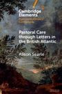 Alison Searle: Pastoral Care Through Letters in the British Atlantic, Buch