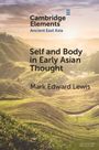 Mark Edward Lewis: Self and Body in Early East Asian Thought, Buch