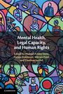 : Mental Health, Legal Capacity, and Human Rights, Buch