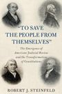Robert J Steinfeld: "To Save the People from Themselves", Buch