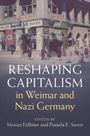 : Reshaping Capitalism in Weimar and Nazi Germany, Buch