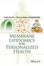 Carla Ferreri: Membrane Lipidomics for Personalized Health, Buch