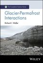 Richard I. Waller: Glacier-Permafrost Interactions, Buch