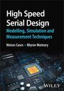M. Cases: High Speed Serial Design - Modelling, Simulation a nd Measurement Techniques, Buch