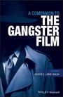 : A Companion to the Gangster Film, Buch