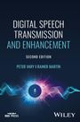 P Vary: Digital Speech Transmission and Enhancement, 2nd E dition, Buch