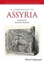 : A Companion to Assyria, Buch