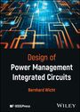 Bernhard Wicht: Design of Power Management Integrated Circuits, Buch