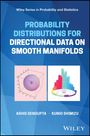 Ashis Sengupta: Probability Distributions for Directional Data on Smooth Manifolds, Buch