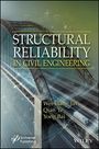 Qiang Bai: Structural Reliability in Civil Engineering, Buch