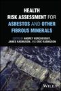 : Health Risk Assessment for Asbestos and Other Fibrous Minerals, Buch