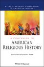 : A Companion to American Religious History, Buch