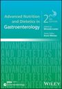 "Advanced Nutrition and Dietetics in Gastroenterology, 2nd Edition, Edited by Miranda Lomer, Series Editor Kevin Whelan."