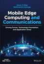 Aaron Yi Ding: Mobile Edge Computing and Communications: Driving Forces, Technology Foundation, and Application Areas, Buch