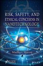 A. H. Manikshete: Risk, Safety, and Ethical Concerns in Nanotechnology, Buch