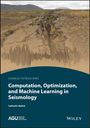 Subhashis Mallick: Computation, Optimization, and Machine Learning in Seismology, Buch