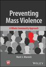 Mark S Warnick: Preventing Mass Violence, Buch