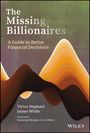 Victor Haghani: The Missing Billionaires: A Guide to Better Financial Decisions, Buch