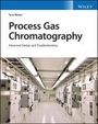 T Waters: Process Gas Chromatographs: Application, Optimizat ion and Troubleshooting, Buch