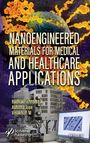 : Nanoengineered Materials for Medical and Healthcare Applications, Buch