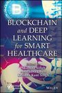 : Blockchain and Deep Learning for Smart Healthcare, Buch