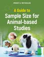 Reynolds: A Guide to Sample Size for Animal-based Studies, Buch