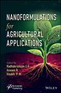 Radhakrishnan Edayileveettil Krishnankutty: Nanoformulations for Agricultural, Buch