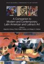 A Companion to Modern and Contemporary Latin American and Latina/O Art, Buch