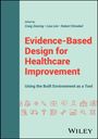 Evidence-Based Design for Healthcare Improvement, Buch