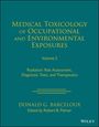 DG Barceloux: Medical Toxicology of Occupational and Environment al Exposures to Radiation: Risk Assessment, Diagno stic Tests, and Therapeutics, Volume 2, Buch