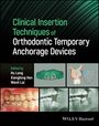 : Clinical Insertion Techniques of Orthodontic Temporary Anchorage Devices, Buch
