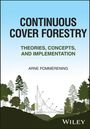 Arne Pommerening: Continuous Cover Forestry, Buch