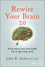 John B. Arden: Rewire Your Brain 2.0, Buch