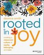 Smith: Rooted in Joy: Creating a Classroom Culture of Equ ity, Belonging, and Care, Buch