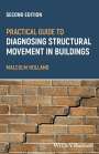 Malcolm Holland: Practical Guide to Diagnosing Structural Movementin Buildings, Buch